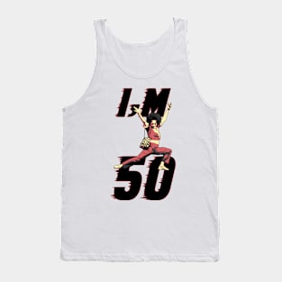 Sally O’Mally I am 50 Tank Top